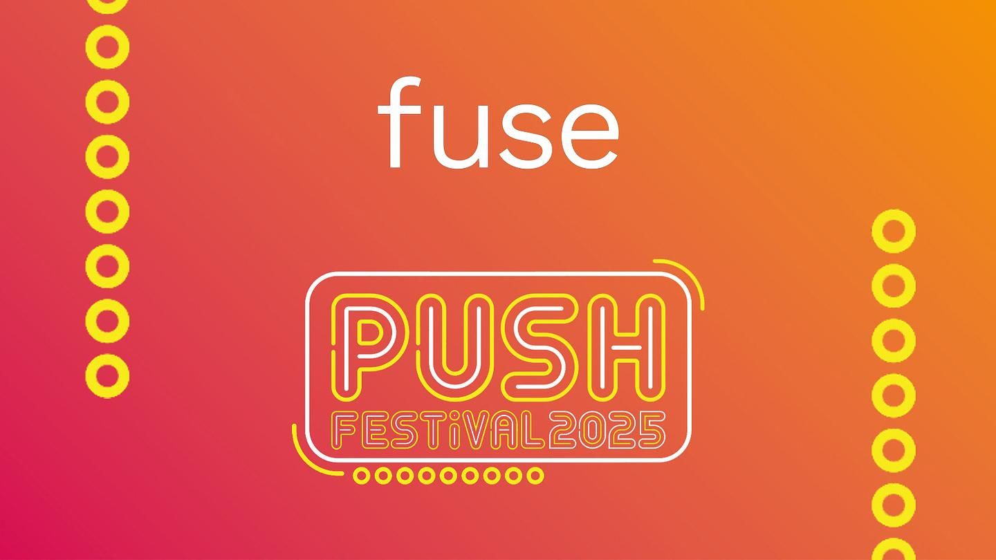 BFI Network / Fuse Filmmaker Mixer at Push Festival 2025