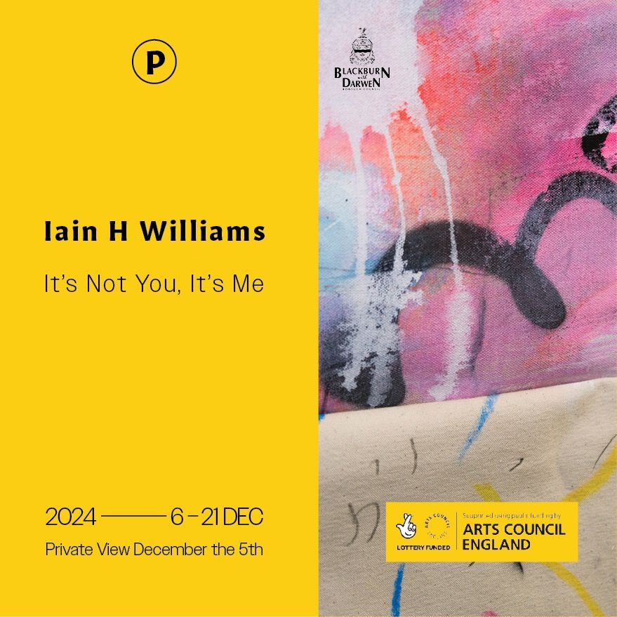 Exhibition: Iain H Williams "It's Not You, It's Me"